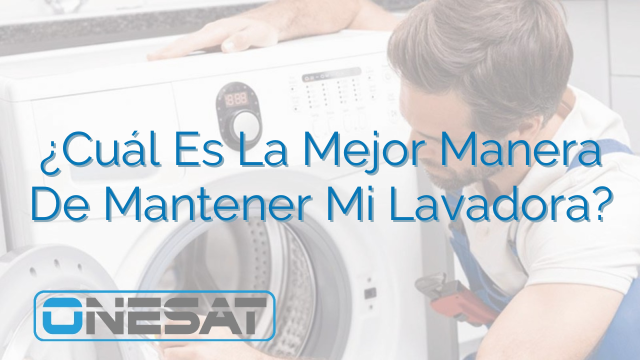 ¿Cuál Es La Mejor Manera De Mantener Mi Lavadora?