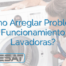 ¿Cómo Arreglar Problemas De Funcionamiento De Lavadoras?