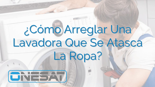 ¿Cómo Arreglar Una Lavadora Que Se Atasca La Ropa?