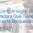 ¿Cómo Arreglar Una Lavadora Que Tiene La Puerta Bloqueada?