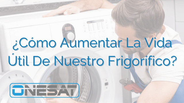 ¿Cómo Aumentar La Vida Útil De Nuestro Frigorífico? ¿Cómo Aumentar La Vida Útil De Nuestro Frigorífico?
