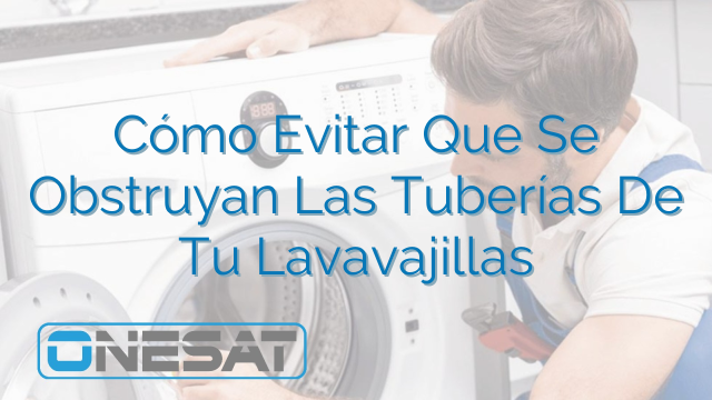 Cómo Evitar Que Se Obstruyan Las Tuberías De Tu Lavavajillas Cómo Evitar Que Se Obstruyan Las Tuberías De Tu Lavavajillas