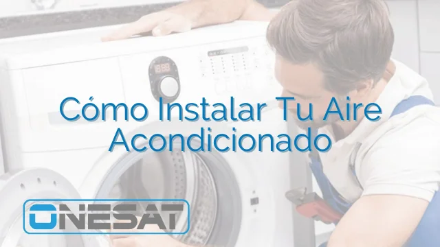 Cómo Instalar Tu Aire Acondicionado