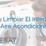 Cómo Limpiar El Interior De Tu Aire Acondicionado