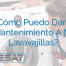 ¿Cómo Puedo Darle Mantenimiento A Mi Lavavajillas?