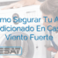 Cómo Segurar Tu Aire Acondicionado En Caso De Viento Fuerte