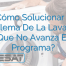 ¿Cómo Solucionar El Problema De La Lavadora Que No Avanza El Programa?