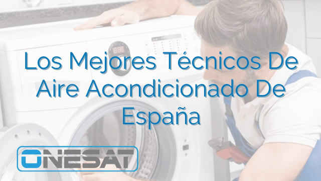 Los Mejores Técnicos De Aire Acondicionado De España