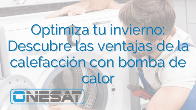 Optimiza tu invierno: Descubre las ventajas de la calefacción con bomba de calor Optimiza tu invierno: Descubre las ventajas de la calefacción con bomba de calor