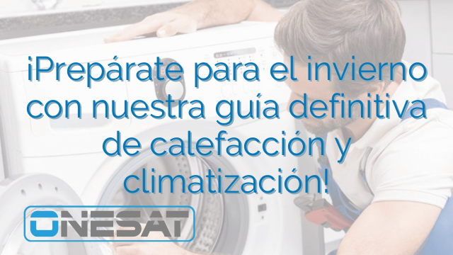 ¡Prepárate para el invierno con nuestra guía definitiva de calefacción y climatización!