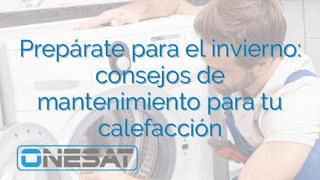 Prepárate para el invierno: consejos de mantenimiento para tu calefacción
