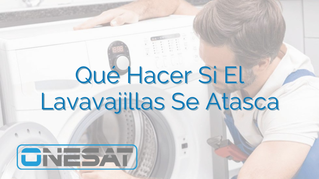 Qué Hacer Si El Lavavajillas Se Atasca