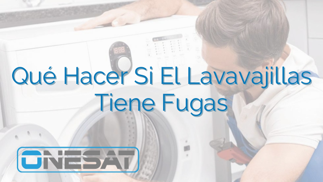 Qué Hacer Si El Lavavajillas Tiene Fugas Qué Hacer Si El Lavavajillas Tiene Fugas