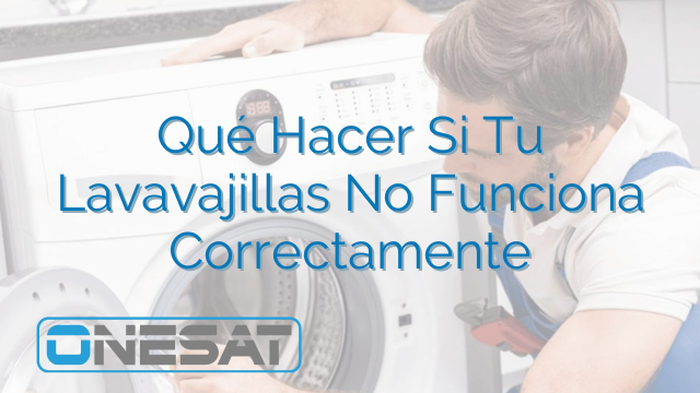 Qué Hacer Si Tu Lavavajillas No Funciona Correctamente Qué Hacer Si Tu Lavavajillas No Funciona Correctamente