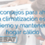 Tres consejos para ahorrar en climatización este invierno y mantener tu hogar cálido