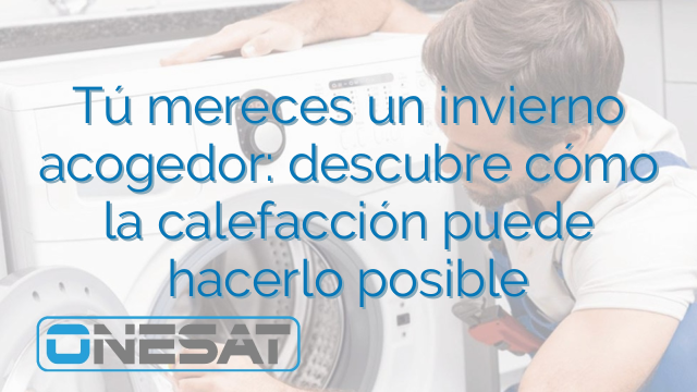 Tú mereces un invierno acogedor: descubre cómo la calefacción puede hacerlo posible Tú mereces un invierno acogedor: descubre cómo la calefacción puede hacerlo posible
